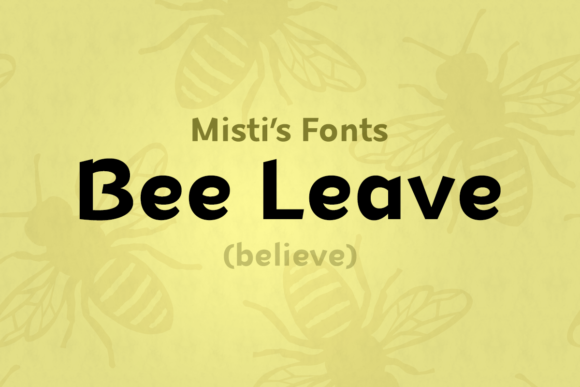 Bee Leave: A Modern Display Font That Makes Handmade Goods Shine