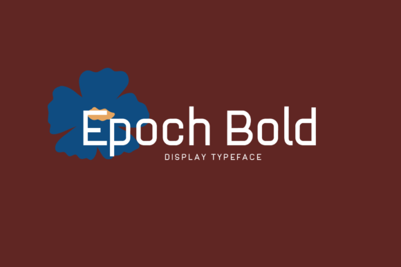 Epoch Bold: A Display Font That Commands Attention